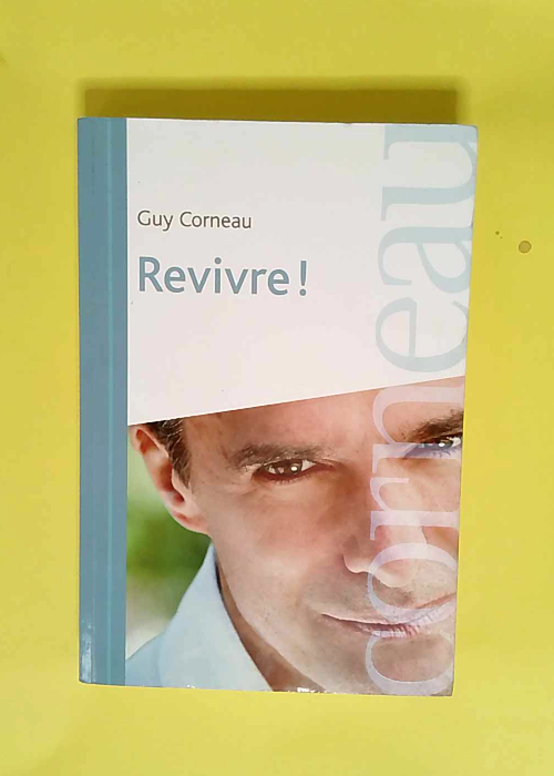 Revivre !  – Guy Corneau