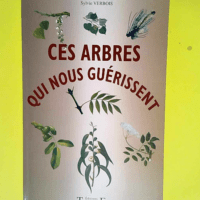 Ces arbres qui nous guérissent  – Sylv...