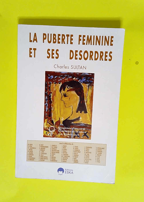 Puberte feminine et ses desordres (la)  – Charles Sultan