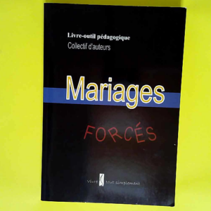 Livre outil pédagogique Mariages forcés &#8...