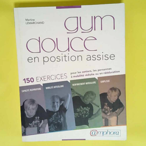Gym Douce En Position Assise 150 Exercices Po...
