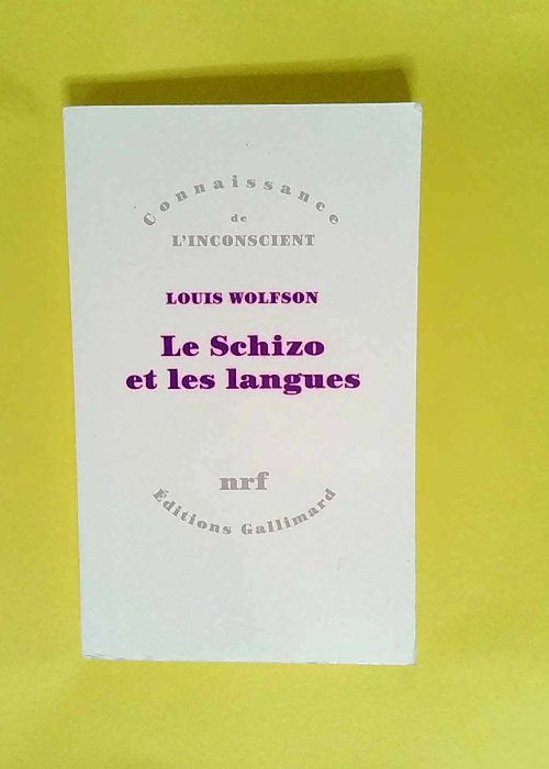 Le Schizo et les langues  – Louis Wolfs...
