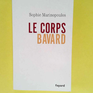 Le corps bavard  – Sophie Marinopoulos