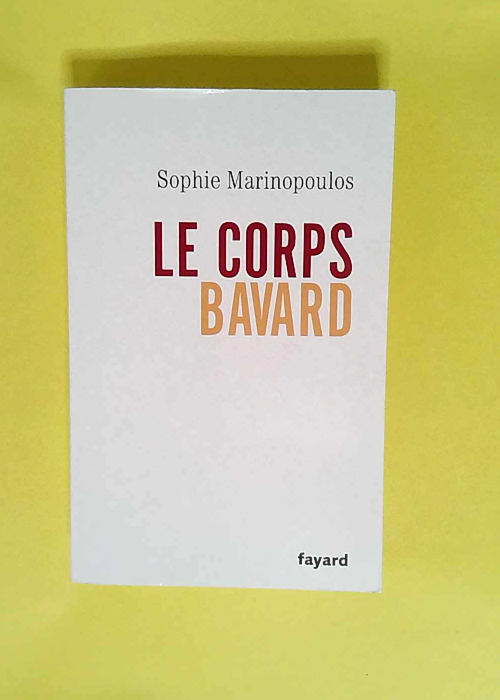 Le corps bavard  – Sophie Marinopoulos