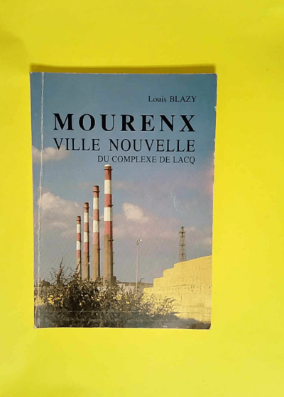 Mourenx ville nouvelle du complexe de Lacq Éclosion floraison - Louis Blazy