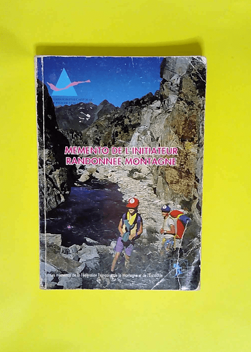 Mémento de l initiateur en randonnée montagne Edition 1997 – Annie Rott