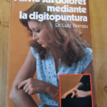 Alivie Sus Dolores Mediante La Digitopuntura. – Dr Bernau Lutz