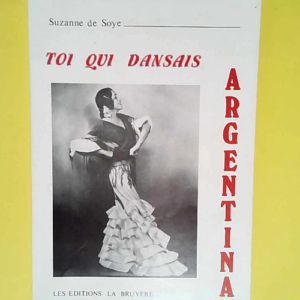 Toi qui dansais Argentina – You danced ...