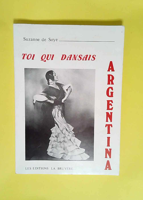 Toi qui dansais Argentina – You danced ...