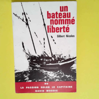 Un bateau nommé liberté ou la passion selon...