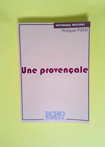 Une provençale  - Philippe PIENS