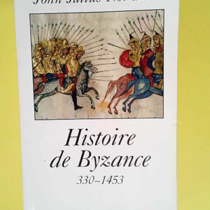 Histoire De Byzance  – John Julius Norw...