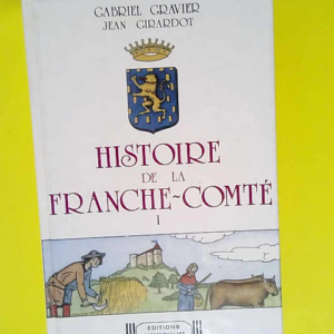 Histoire de la Franche-Comté  – Gabrie...