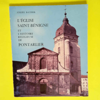 L Eglise Saint-Bénigne et l histoire religie...