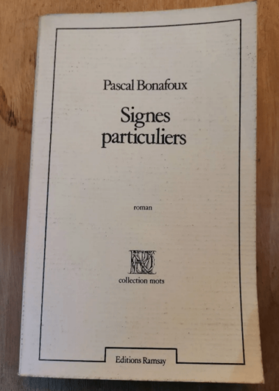 Signes Particuliers - Pascal Bonafoux