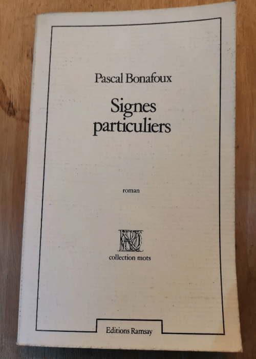 Signes Particuliers – Pascal Bonafoux