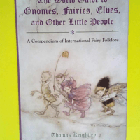 The World Guide to Gnomes Fairies Elves &#038...