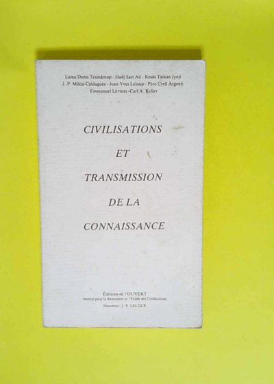 Civilisations Et Transmission De La Connaissance  - JEAN YVES LELOUP