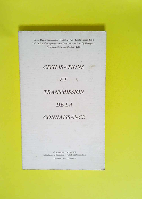 Civilisations Et Transmission De La Connaissa...