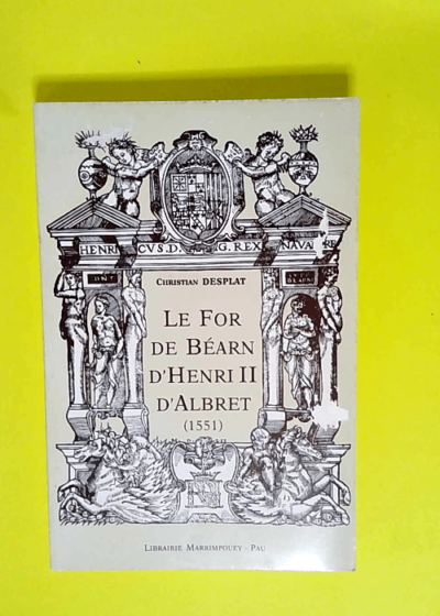 Le for de Béarn d Henri II d Albret (1551)  - Béarn (France)