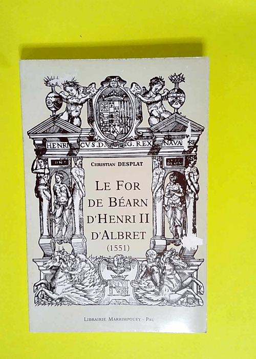 Le for de Béarn d Henri II d Albret (1551) ...