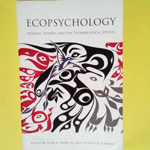 Ecopsychology Science Totems and the Technolo...