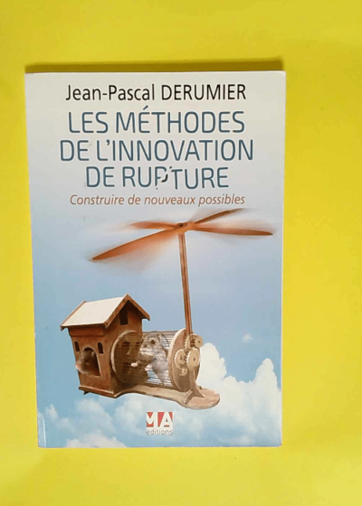 Methodes Innovation De Rupture  - Jp Derumier