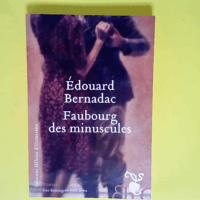 Faubourg des minuscules  – Edouard Bern...