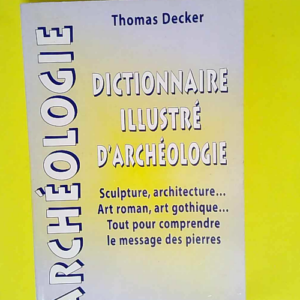 Dictionnaire illustre d archéologie  –...