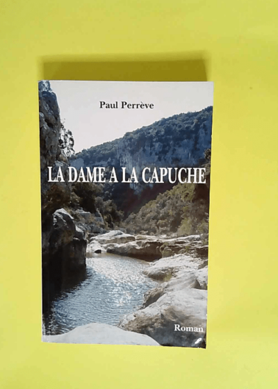 La Dame a La Capuche  - Perreve Paul