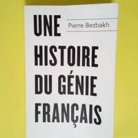 Une histoire du génie français  – Pie...