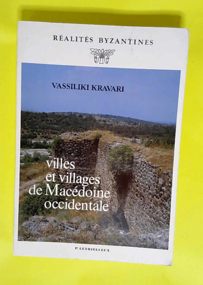 Villes et villages de Macédoine occidentale  - Vassiliki Kravari