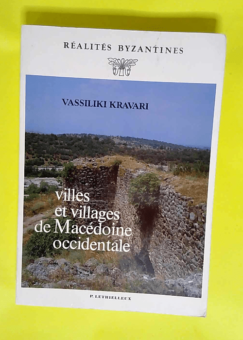 Villes et villages de Macédoine occidentale  – Vassiliki Kravari