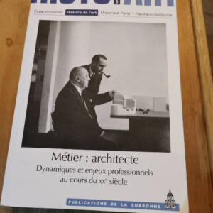 Métier – Architecte – Dynamiques Et Enjeux Professionnels Au Cours Du Xxe Siècle – Histo art  – Claude Massu