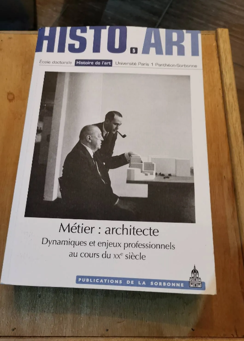 Métier – Architecte – Dynamiques Et Enjeux Professionnels Au Cours Du Xxe Siècle – Histo art  – Claude Massu