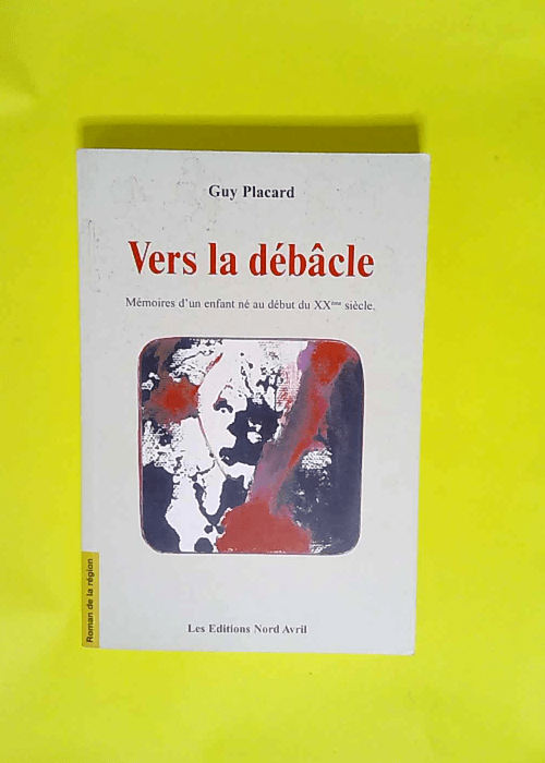 Vers la débâcle  – Placard Guy