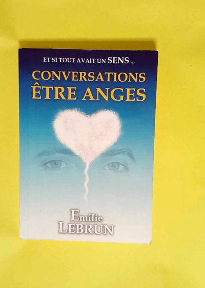 Conversations être anges  - Emilie Lebrun