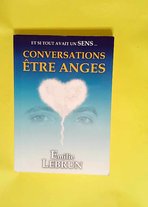 Conversations être anges  – Emilie Leb...
