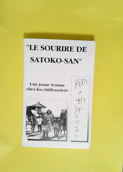 Le Sourire De Satoko-San Une Jeune Femme Chez Les Chiffonniers - Paul Glynn