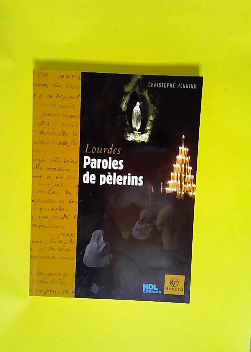 Lourdes Paroles de pelerins – Christoph...