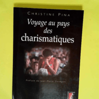 Voyage au pays des charismatiques  – C. Pina