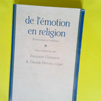 De l émotion en religion Renouveaux et tradi...