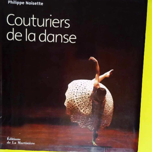Couturiers de la danse  – Philippe Nois...