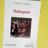 Shakespeare Thèmes et études – Gérard Hocmard