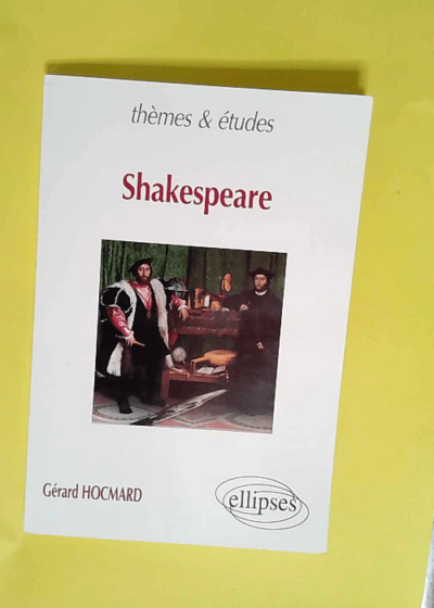 Shakespeare Thèmes et études - Gérard Hocmard