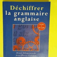 Déchiffrer la grammaire anglaise  – Henri Adamcwevski