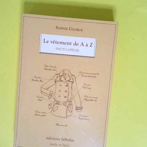 Le vêtement de A à Z Encyclopédie thémati...