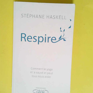 Respire  – Stéphane Haskell