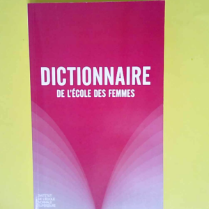 Dictionnaire de l école des femmes  – ...