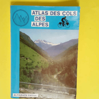 Atlas des cols des alpes.  –